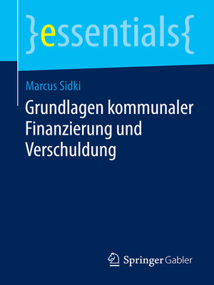 cover image of Grundlagen kommunaler Finanzierung und Verschuldung